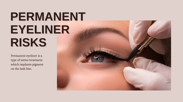 Permanent Eyeliner Risks